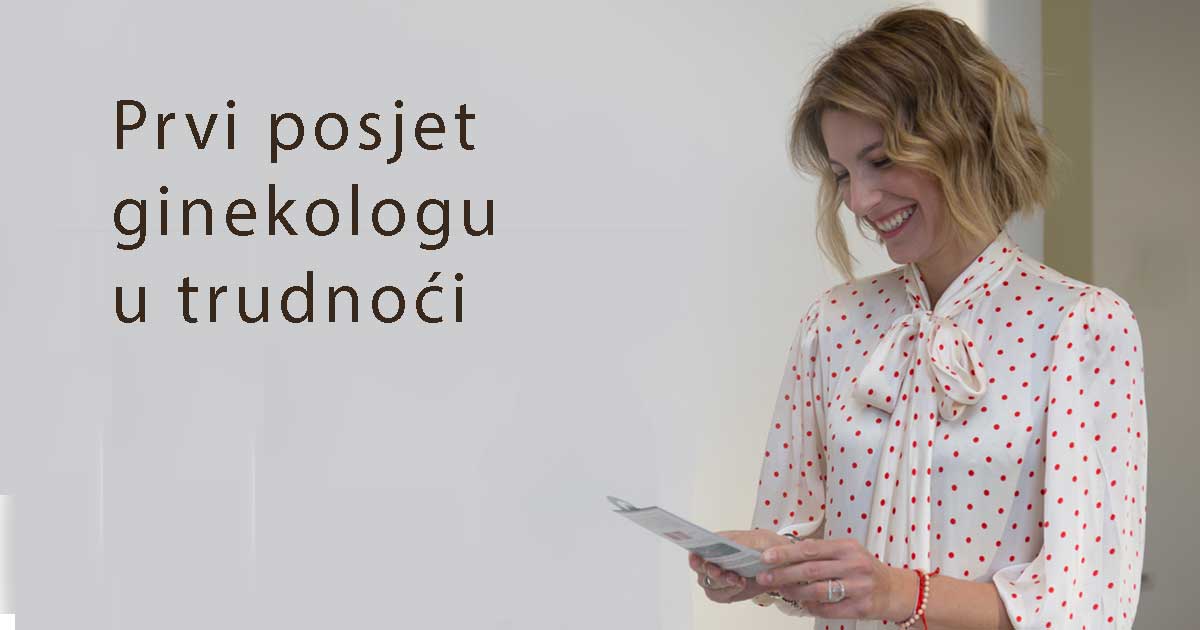 Prvi posjet ginekologu u trudnoći